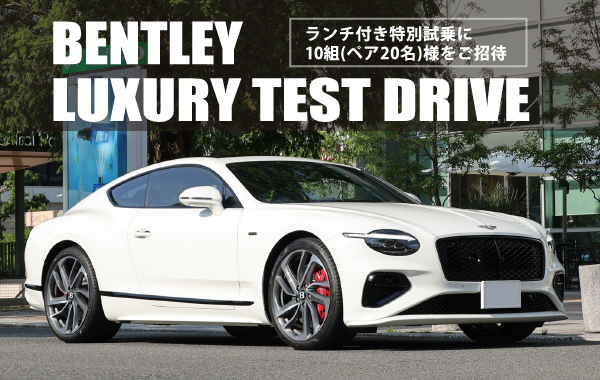 BENTLEY LUXURY TEST DRIVE